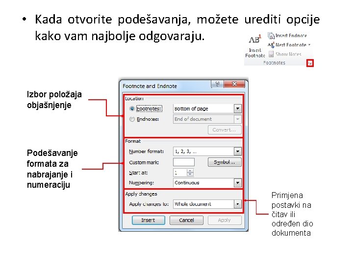  • Kada otvorite podešavanja, možete urediti opcije kako vam najbolje odgovaraju. Izbor položaja