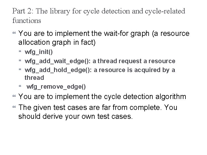 Part 2: The library for cycle detection and cycle-related functions You are to implement