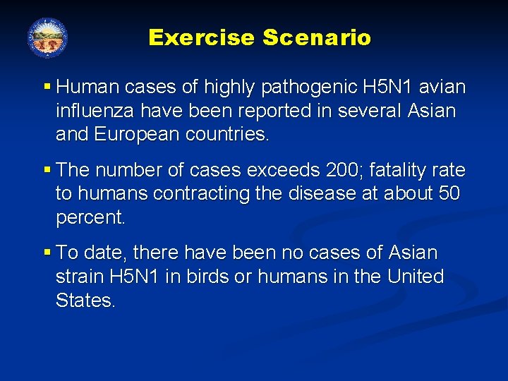 Exercise Scenario § Human cases of highly pathogenic H 5 N 1 avian influenza