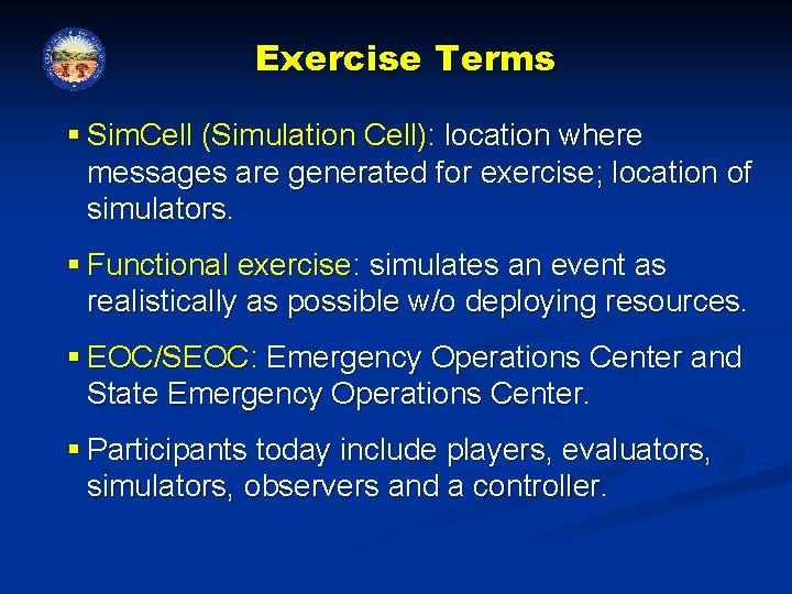 Exercise Terms § Sim. Cell (Simulation Cell): location where messages are generated for exercise;