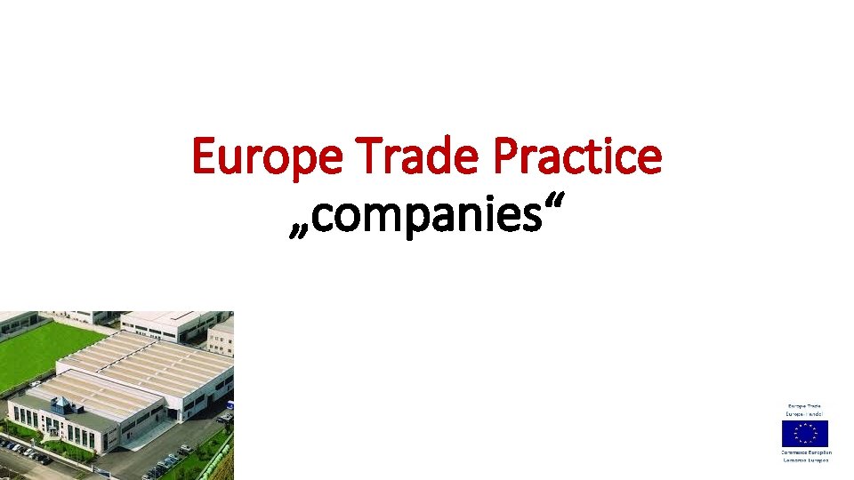 Europe Trade Practice „companies“ 
