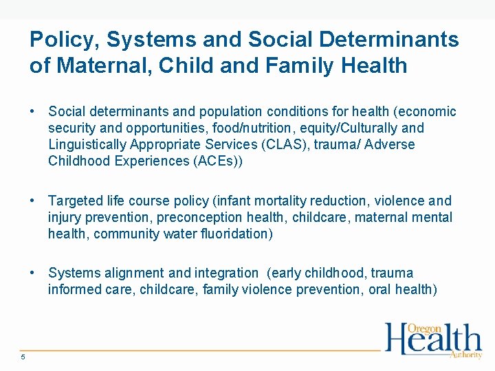 Policy, Systems and Social Determinants of Maternal, Child and Family Health • Social determinants