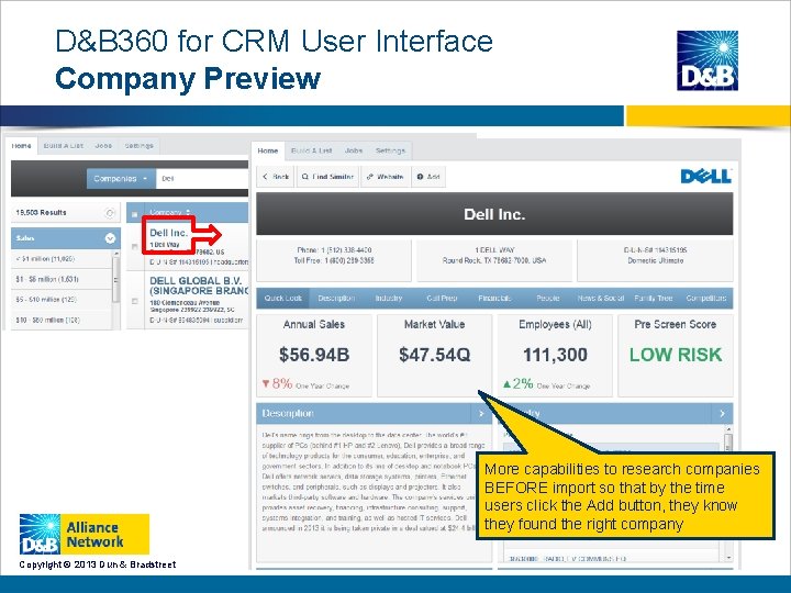 D&B 360 for CRM User Interface Company Preview More capabilities to research companies BEFORE