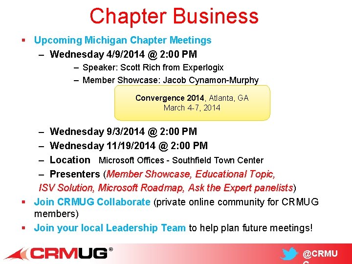 Chapter Business § Upcoming Michigan Chapter Meetings – Wednesday 4/9/2014 @ 2: 00 PM