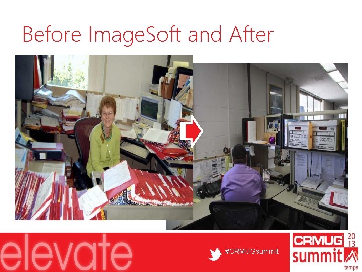 Before Image. Soft and After #CRMUGsummit 