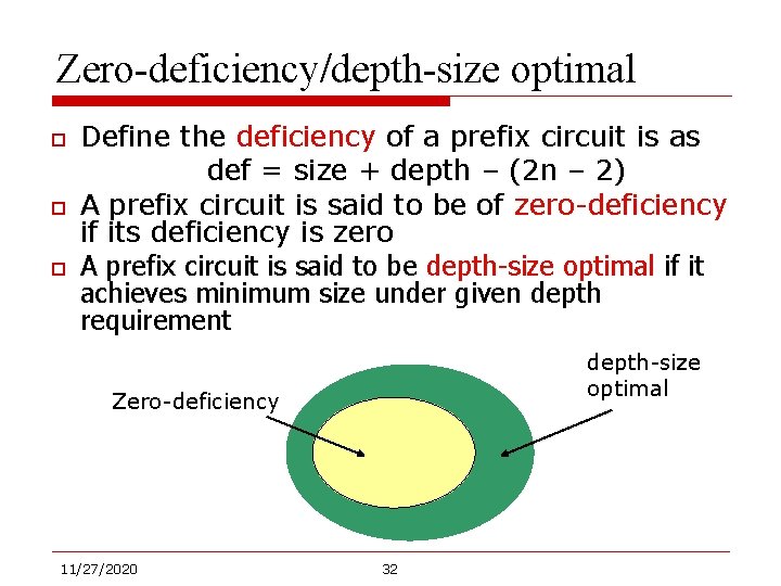 Zero-deficiency/depth-size optimal o o o Define the deficiency of a prefix circuit is as