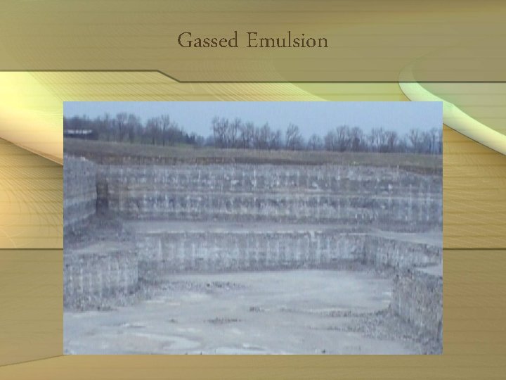 Gassed Emulsion 