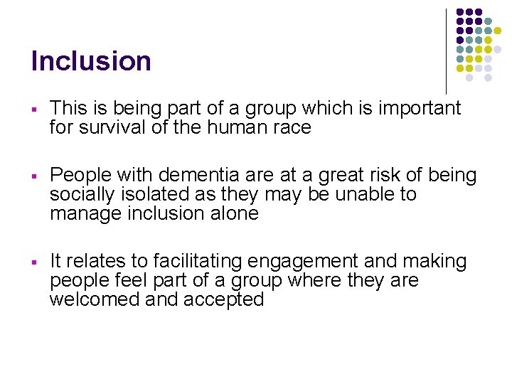 Inclusion § This is being part of a group which is important for survival