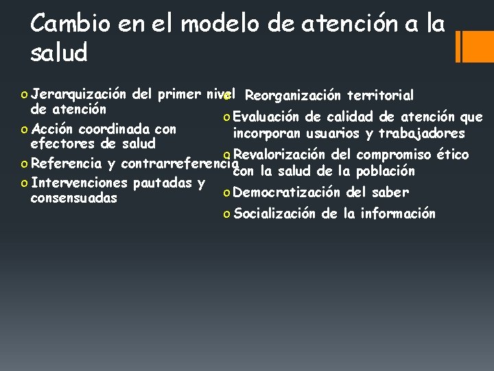 Cambio en el modelo de atención a la salud o Jerarquización del primer nivel