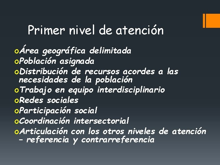 Primer nivel de atención oÁrea geográfica delimitada o. Población asignada o. Distribución de recursos