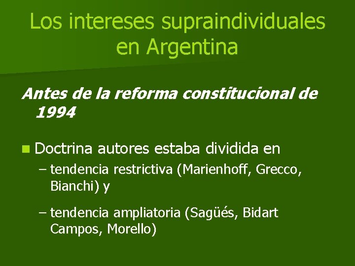 Los intereses supraindividuales en Argentina Antes de la reforma constitucional de 1994 n Doctrina