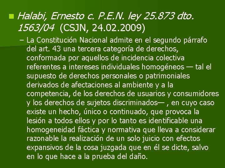 n Halabi, Ernesto c. P. E. N. ley 25. 873 dto. 1563/04 (CSJN, 24.