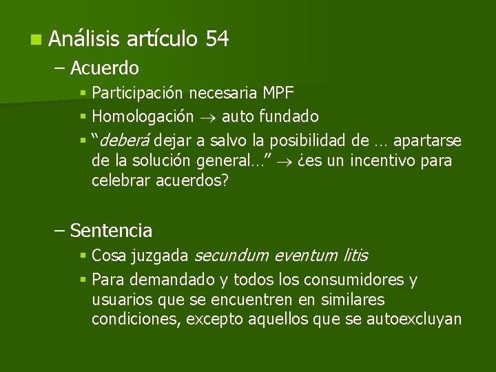 n Análisis artículo 54 – Acuerdo § Participación necesaria MPF § Homologación auto fundado