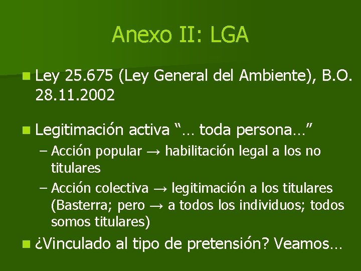 Anexo II: LGA n Ley 25. 675 (Ley General del Ambiente), B. O. 28.