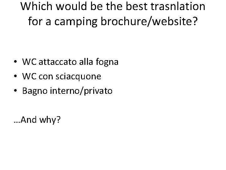 Which would be the best trasnlation for a camping brochure/website? • WC attaccato alla