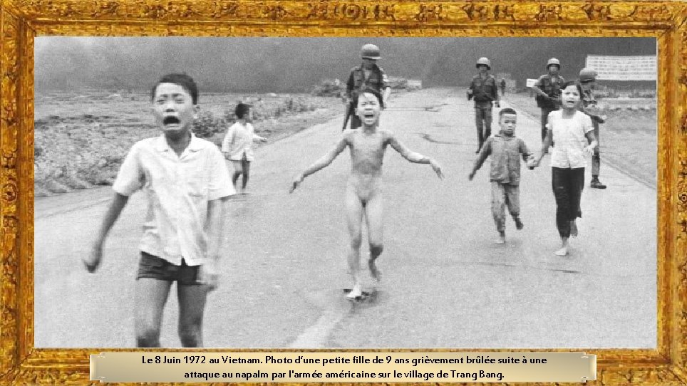 Le 8 Juin 1972 au Vietnam. Photo d’une petite fille de 9 ans grièvement