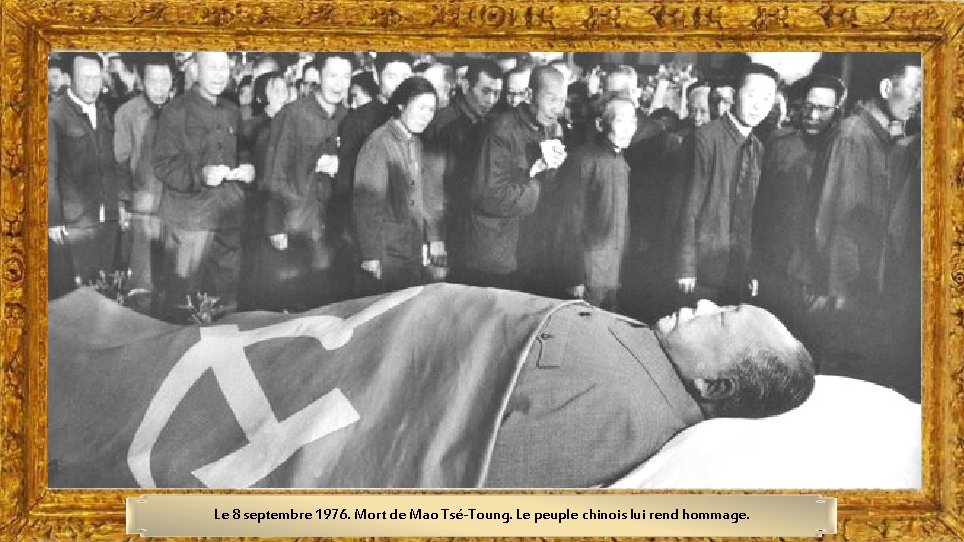 Le 8 septembre 1976. Mort de Mao Tsé-Toung. Le peuple chinois lui rend hommage.