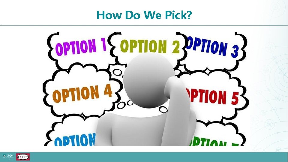 How Do We Pick? 