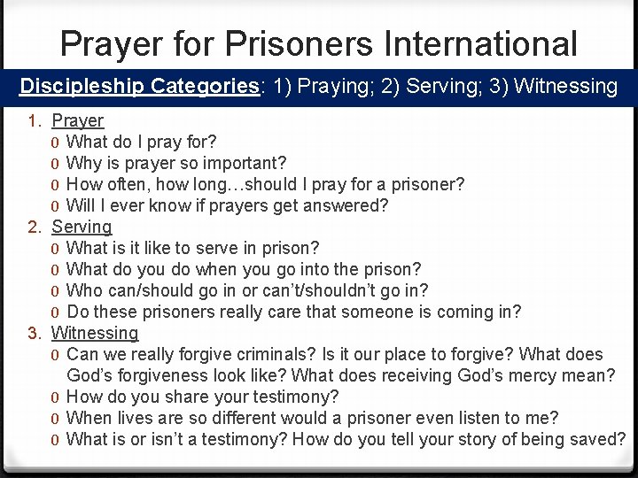 Prayer for Prisoners International Discipleship Categories: 1) Praying; 2) Serving; 3) Witnessing 1. Prayer