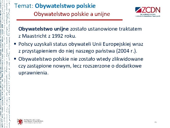 Temat: Obywatelstwo polskie a unijne Obywatelstwo unijne zostało ustanowione traktatem z Maastricht z 1992