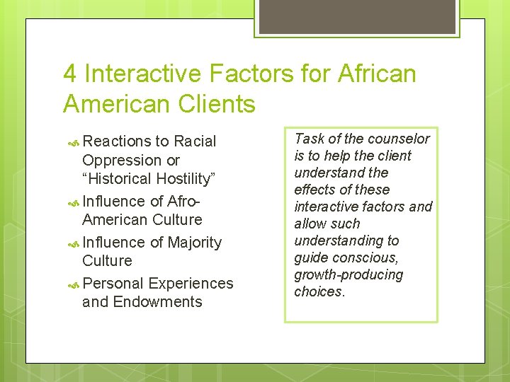 4 Interactive Factors for African American Clients Reactions to Racial Oppression or “Historical Hostility”