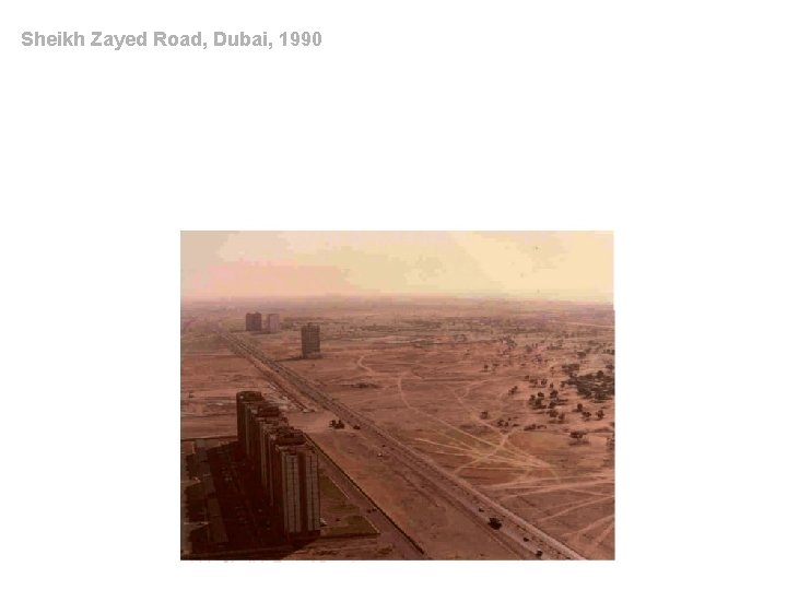 Sheikh Zayed Road, Dubai, 1990 