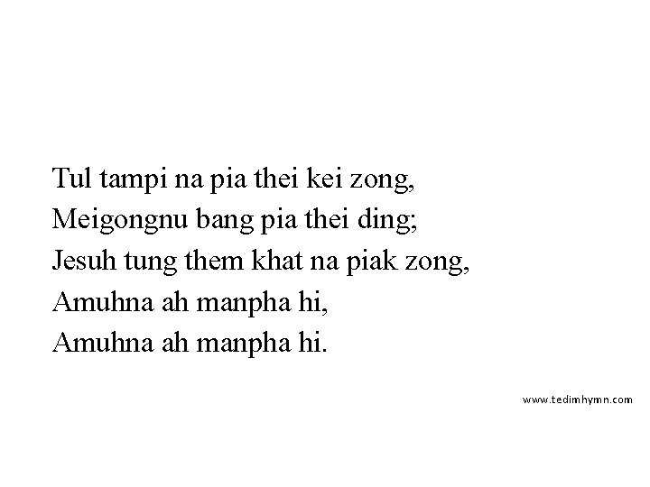 Tul tampi na pia thei kei zong, Meigongnu bang pia thei ding; Jesuh tung
