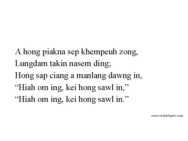 A hong piakna sep khempeuh zong, Lungdam takin nasem ding; Hong sap ciang a