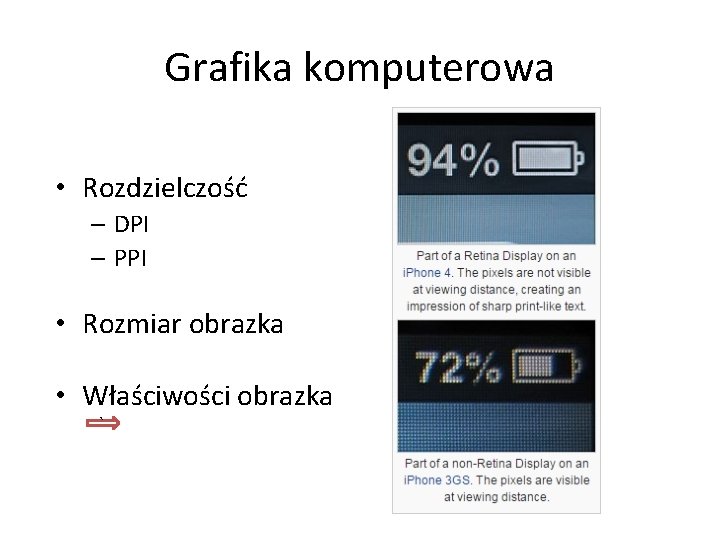 Grafika komputerowa • Rozdzielczość – DPI – PPI • Rozmiar obrazka • Właściwości obrazka