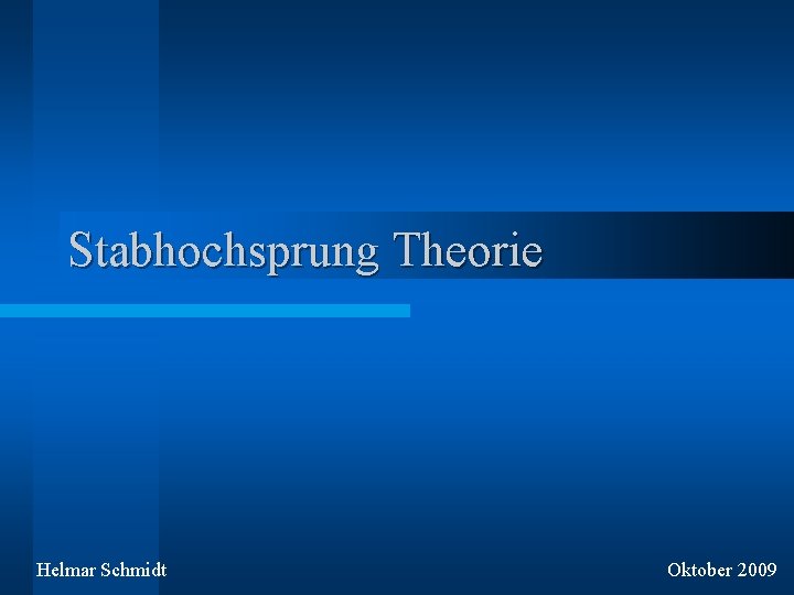 Stabhochsprung Theorie Helmar Schmidt Oktober 2009 