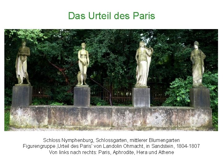 Das Urteil des Paris Schloss Nymphenburg, Schlossgarten, mittlerer Blumengarten Figurengruppe ‚Urteil des Paris‘ von
