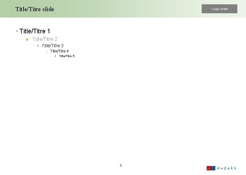 Title/Titre slide Logo client § Title/Titre 1 ► Title/Titre 2 • Title/Titre 3 »