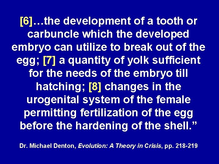 [6]…the development of a tooth or carbuncle which the developed embryo can utilize to
