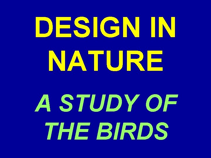 DESIGN IN NATURE A STUDY OF THE BIRDS 