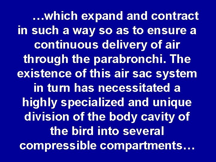 …which expand contract in such a way so as to ensure a continuous delivery