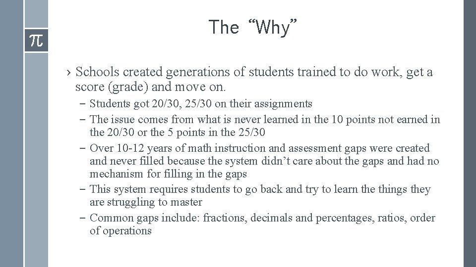 The “Why” › Schools created generations of students trained to do work, get a