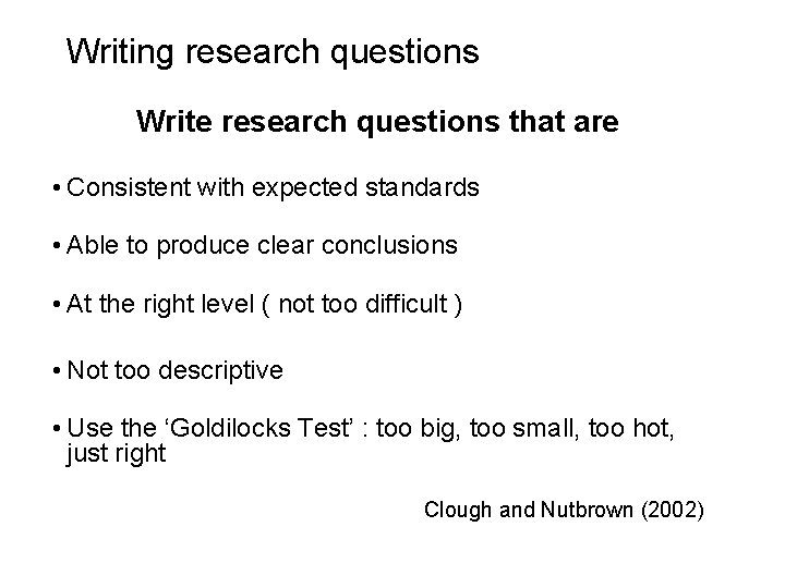 Slide 2. 11 Writing research questions Write research questions that are • Consistent with