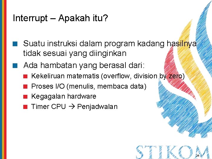 Interrupt – Apakah itu? Suatu instruksi dalam program kadang hasilnya tidak sesuai yang diinginkan