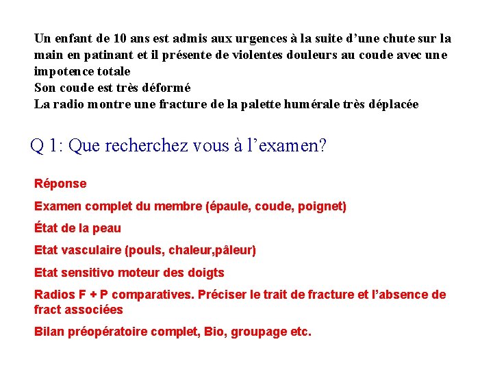 Un enfant de 10 ans est admis aux urgences à la suite d’une chute