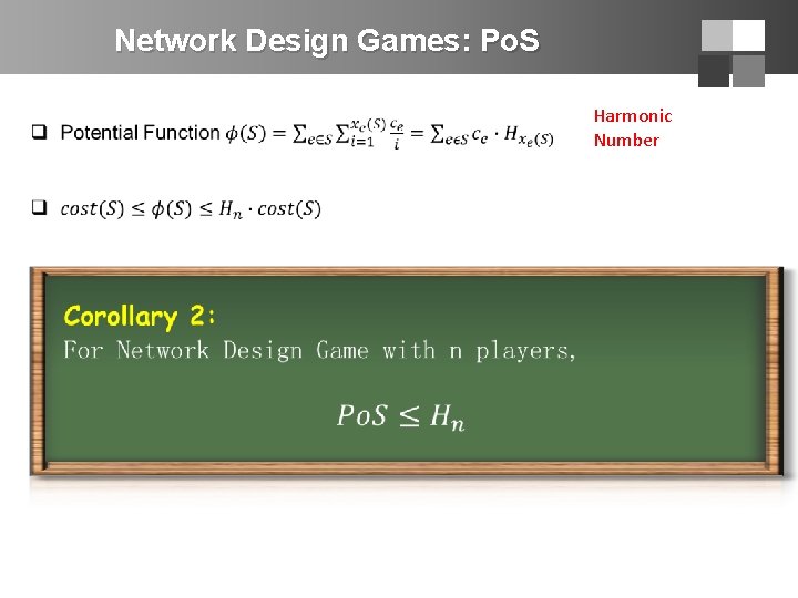 Network Design Games: Po. S Harmonic Number 