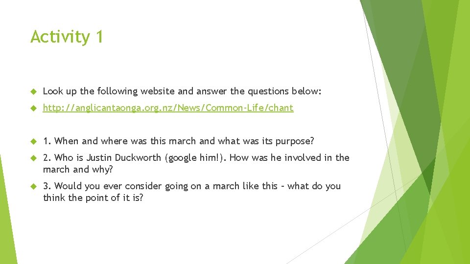 Activity 1 Look up the following website and answer the questions below: http: //anglicantaonga.