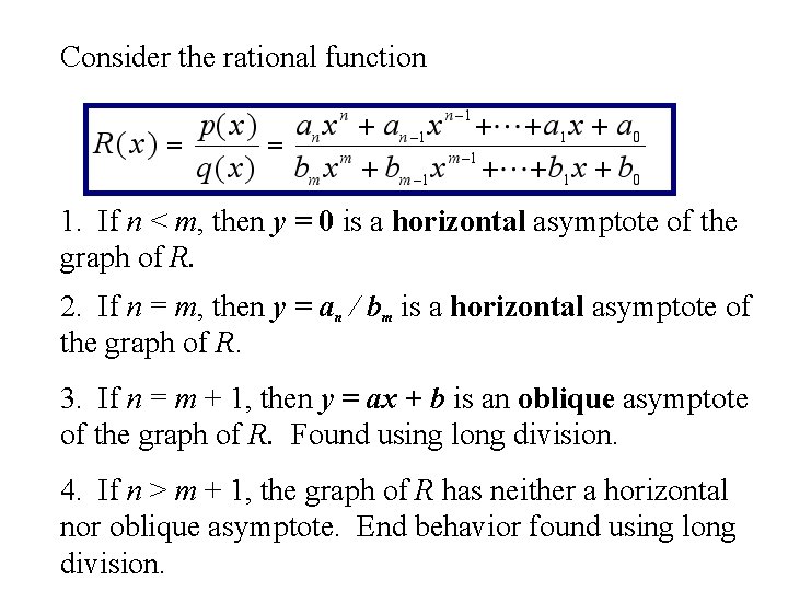 Consider the rational function 1. If n < m, then y = 0 is