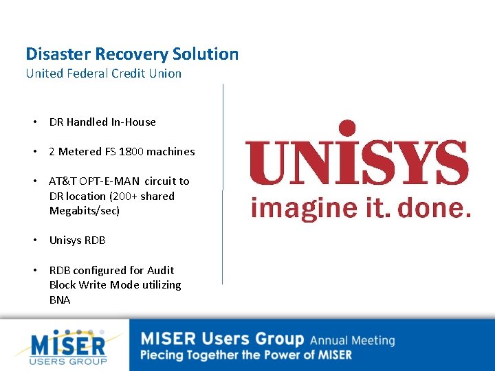 Disaster Recovery Solution United Federal Credit Union • DR Handled In-House • 2 Metered
