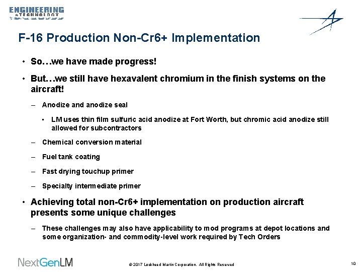 F-16 Production Non-Cr 6+ Implementation • So…we have made progress! • But…we still have