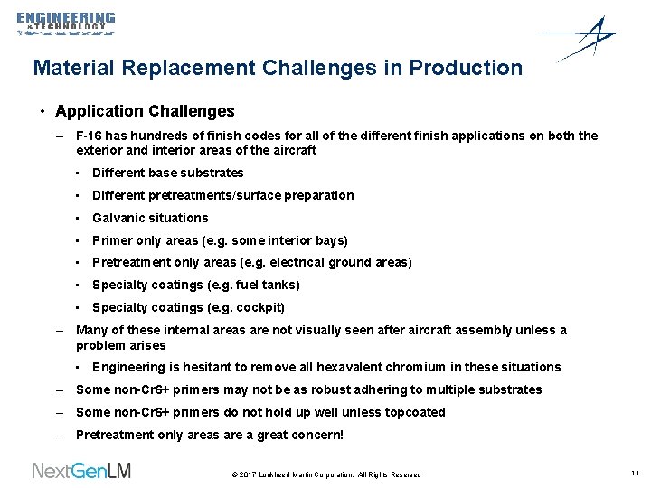 Material Replacement Challenges in Production • Application Challenges – F-16 has hundreds of finish