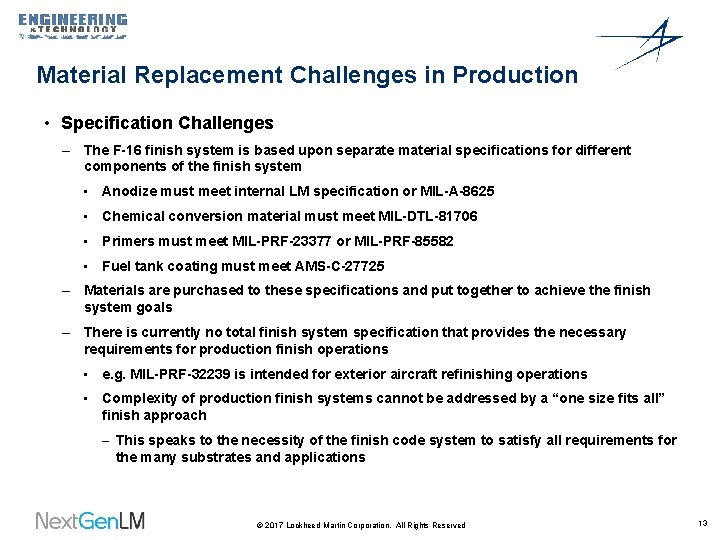 Material Replacement Challenges in Production • Specification Challenges – The F-16 finish system is