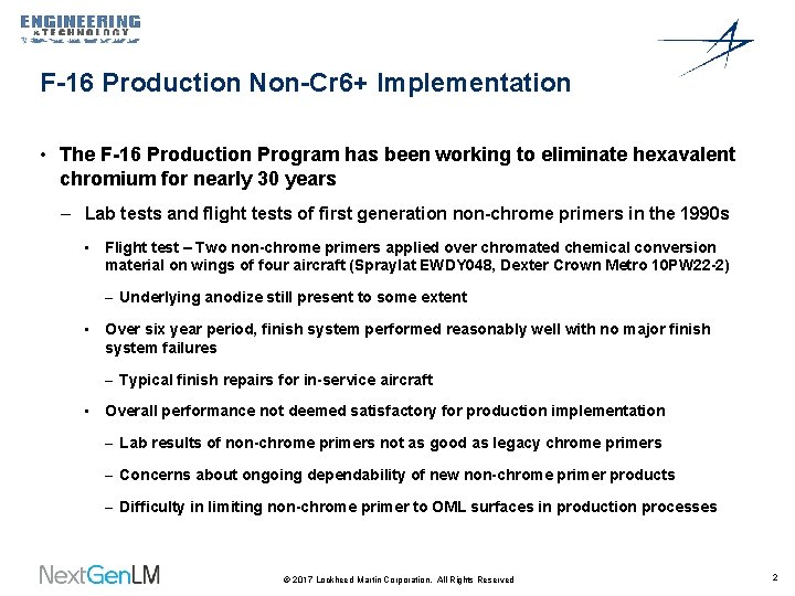 F-16 Production Non-Cr 6+ Implementation • The F-16 Production Program has been working to