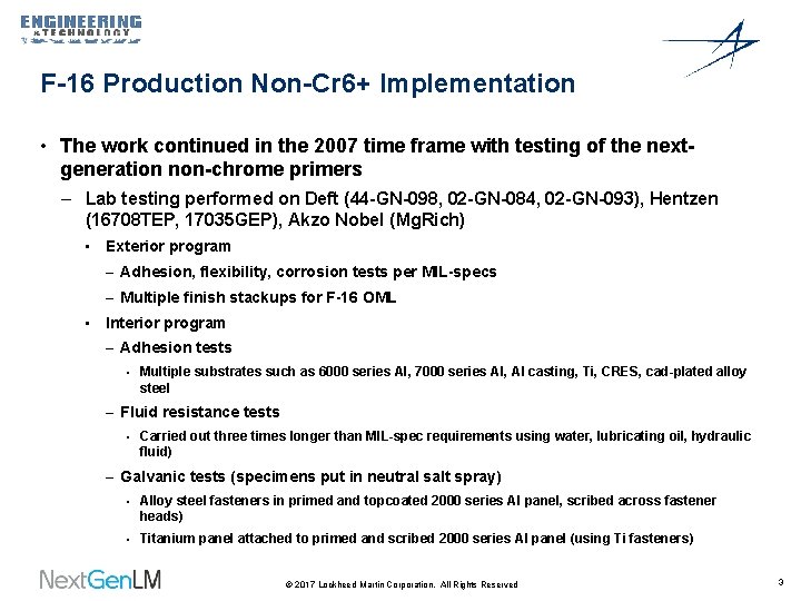 F-16 Production Non-Cr 6+ Implementation • The work continued in the 2007 time frame