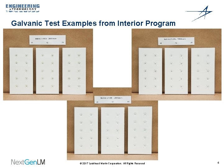 Galvanic Test Examples from Interior Program © 2017 Lockheed Martin Corporation. All Rights Reserved