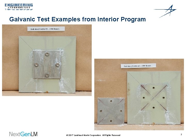 Galvanic Test Examples from Interior Program © 2017 Lockheed Martin Corporation. All Rights Reserved